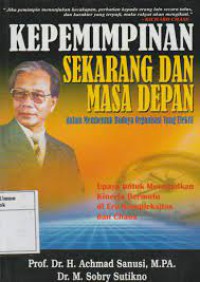 Image of Kepemimpinan Sekarang dan Masa Depan : dalam membentuk budaya organisasi yang efektif